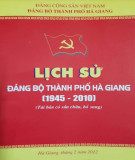 Ebook Lịch sử Đảng bộ Thành phố Hà Giang (1945-2010): Phần 2