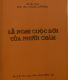 Tìm hiểu về lễ nghi cuộc đời của người Chăm: Phần 2