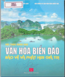 Bảo vệ và phát huy giá trị văn hóa biển đảo - Hội thảo khoa học: Phần 1