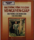 Ebook Đại tướng tổng tư lệnh Võ Nguyên Giáp - Đại tướng của nhân dân, của hòa bình: Phần 2