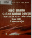 Ebook Khởi nghĩa giành chính quyền trong cách mạng tháng Tám năm 1945 ở Ninh Thuận: Phần 2