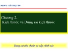 Bài giảng Kỹ thuật đo: Chương 2 - Kích thước và dung sai kích thước