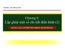 Bài giảng Kỹ thuật đo: Chương 9.2 - Dung sai lắp truyền động bánh răng