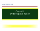 Bài giảng Kỹ thuật đo: Chương 8 - Độ không đảm bảo đo