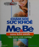 Chăm sóc sức khỏe mẹ và bé: Phần 1