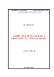 Luận án Tiến sĩ Kỹ thuật: Nghiên cứu chế độ tưới nước hợp lý cho cây hồ tiêu vùng Tây Nguyên