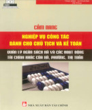 Quản lý ngân sách xã và các hoạt động tài chính khác của xã, phường, thị trấn - Cẩm nang Nghiệp vụ công tác dành cho chủ tịch và kế toán: Phần 1