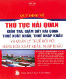 Kiểm tra, giám sát hải quan thuế xuất khẩu, thuế nhập khẩu và quản lý thuế đối với hàng hoá xuất khẩu, nhập khẩu - Quy định về Thủ tục hải quan: Phần 2