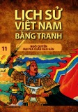 Tranh vẽ về lịch sử Việt Nam (Bộ mỏng): Tập 11 - Ngô Quyền đại phá quân Nam Hán