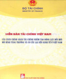 Cải cách chính sách tài chính nhằm tạo động lực đổi mới mô hình tăng trưởng và cơ cấu lại nền kinh tế ở Việt Nam - Diễn đàn Tài chính Việt Nam: Phần 1