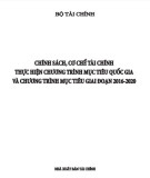 Chính sách, cơ chế tài chính thực hiện chương trình mục tiêu quốc gia và chương trình mục tiêu giai đoạn 2016-2020: Phần 2