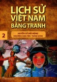 Tranh vẽ về lịch sử Việt Nam (Bộ mỏng): Tập 2 - Huyền sử đời Hùng (Con rồng cháu tiên, Thánh gióng)