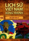 Tranh vẽ về lịch sử Việt Nam (Bộ mỏng): Tập 15 - Xây đắp nhà Lý