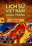 Tranh vẽ về lịch sử Việt Nam (Bộ mỏng): Tập 16 - Nước Đại Việt