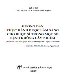 Hướng dẫn thực hành dược lâm sàng trong một số bệnh không lây nhiễm (dành cho Dược sĩ): Phần 1