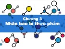 Bài giảng Bao bì thực phẩm: Chương 3 - Nhãn bao bì thực phẩm