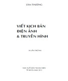 Phương pháp viết kịch bản truyền hình và điện ảnh (In lần thứ hai): Phần 1