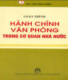 Giáo trình Hành chính văn phòng trong cơ quan nhà nước: Phần 1