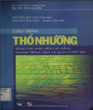 Giáo trình Thổ nhưỡng (Dành cho sinh viên Cao đẳng ngành Trồng trọt và Quản lí đất đai): Phần 1