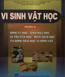 Tìm hiểu về vi sinh vật học (Tập 2 - Sinh lý học - Sinh hóa học - Di truyền học - Miễn dịch học và sinh thái học vi sinh vật): Phần 1