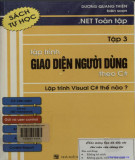 Lập trình .Net - (Tập 3: Lập trình giao diện người dùng theo C#): Phần 1