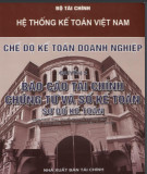 Chế độ kế toán doanh nghiệp (Quyển 2): Báo cáo tài chính chứng từ và sổ kế toán sơ đồ kế toán - Phần 1