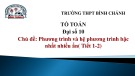 Bài giảng Đại số lớp 10: Phương trình và hệ phương trình bậc nhất nhiều ẩn (Tiết 1+2) - Trường THPT Bình Chánh