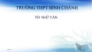 Bài giảng Ngữ văn lớp 10: Hoạt động giao tiếp bằng ngôn ngữ - Trường THPT Bình Chánh