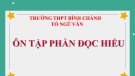 Bài giảng Ngữ văn lớp 10: Ôn tập phần đọc hiểu - Trường THPT Bình Chánh