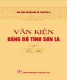 Ebook Văn kiện Đảng bộ tỉnh Sơn La (1939-1963): Phần 2 (Tập 1)