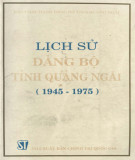 Ebook Lịch sử Đảng bộ tỉnh Quảng Ngãi (1945-1975): Phần 2