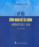 Kỷ yếu Công đoàn bộ tài chính nhiệm kỳ 2013-2018