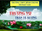 Bài giảng Ngữ văn lớp 11: Bài thơ Thương vợ - Trường THPT Bình Chánh