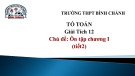 Bài giảng Giải tích lớp 12: Ôn tập chương 1 (Tiết 2) - Trường THPT Bình Chánh