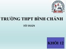 Bài giảng Hình học lớp 12: Mặt cầu - Trường THPT Bình Chánh