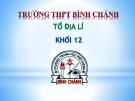 Bài giảng Địa lí lớp 12 bài 16: Đặc điểm dân số, phân bố dân cư ở nước ta - Trường THPT Bình Chánh