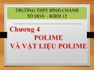 Bài giảng Hóa học lớp 12 bài 13: Đại cương về polime - Trường THPT Bình Chánh