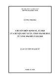 Luận án Tiến sĩ Lịch sử: Chuyển biến kinh tế, xã hội của huyện Như Xuân, tỉnh Thanh Hoá từ năm 1996 đến năm 2018