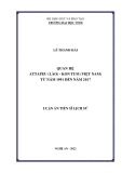 Luận án Tiến sĩ Lịch sử: Quan hệ Attapeu (Lào) - Kon Tum (Việt Nam) từ năm 1991 đến năm 2017