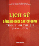 Ebook Lịch sử Đảng bộ khối các cơ quan tỉnh Bình Thuận (1976-2015): Phần 1