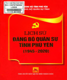 Ebook Lịch sử Đảng bộ quân sự tỉnh Phú Yên (1945-2020): Phần 2