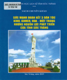 Sức mạnh đoàn kết 3 dân tộc Kinh, Khmer, Hoa - Một trong những nguồn lực phát triển của tỉnh Sóc Trăng: Phần 1