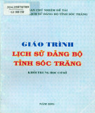 Giáo trình Lịch sử Đảng bộ tỉnh Sóc Trăng (Khối THCS): Phần 1