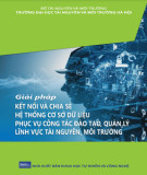 Giải pháp kết nối và chia sẻ hệ thống cơ sở dữ liệu phục vụ công tác đào tạo, quản lý lĩnh vực tài nguyên môi trường - Kỷ yếu hội thảo khoa học quốc gia