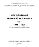 Ebook Lịch sử Đảng bộ thành phố Thái Nguyên (1946-1975): Phần 2 (Tập 1)