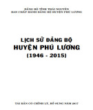 Ebook Lịch sử Đảng bộ huyện Phú Lương (1946-2015): Phần 1