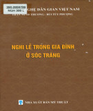 Nghi lễ trong gia đình ở Sóc Trăng: Phần 1