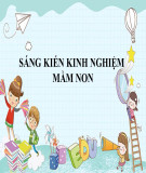 Sáng kiến kinh nghiệm Mầm non: Một số biện pháp chỉ đạo giáo viên thực hiện giáo dục bảo vệ môi trường cho trẻ mẫu giáo 5-6 tuổi thông qua hoạt động ngoài trời ở trường Mầm non Thị Trấn Bến Sung, huyện Như Thanh