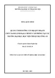 Tóm tắt Luận án Tiến sĩ Khoa học giáo dục: Quản lý bồi dưỡng cán bộ quy hoạch chức danh lãnh đạo, chỉ huy cấp phòng tại các trường đại học, học viện thuộc Bộ Công an