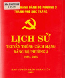 Ebook Lịch sử truyền thống cách mạng Đảng bộ Phường 3 (1975-2005): Phần 1